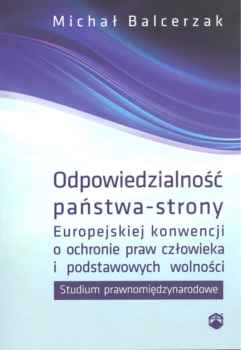 Europejska Konwencja O Ochronie Praw Człowieka I Podstawowych Wolności Odpowiedzialność państwa – strony Europejskiej konwencji o ochronie
